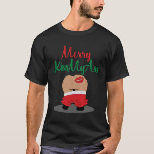 Sassy Christmas Humour Merry KissMyAss T-Shirt