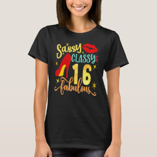 Sassy Classy 16 fabulous 16th Birthday Party Decor T-Shirt