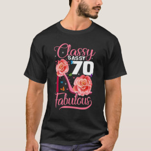 Sassy Classy 70 Fabulous 70th Birthday high heels T-Shirt