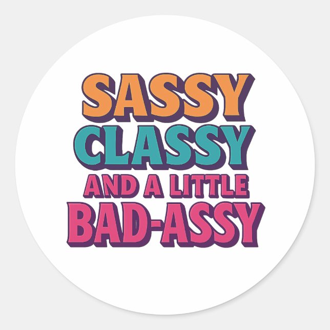 Sassy Classy and a Little Bad-Assy Sticker – Funky (Front)