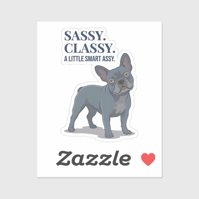Sassy Classy Smart Assy French Bulldog Dog Mum Fun (Sheet)