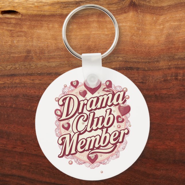 Sassy "Drama Club Member" with Hearts Key Ring (Front)
