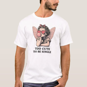 Sassy Dreamscape Cherub – "Too Cute To Be Single" T-Shirt