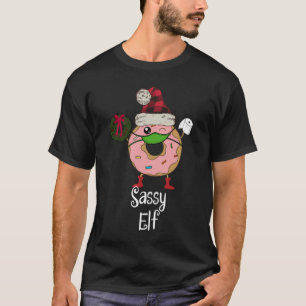 Sassy Elf Quarantine Christmas Doughnut 2020 Girl T-Shirt