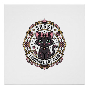 Sassy Feminine Cat Funny Cat Lover Design - Sassy Poster