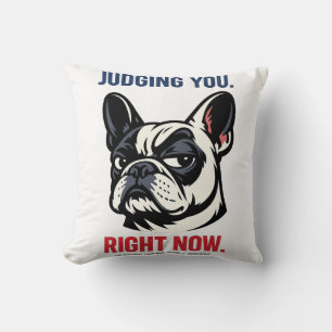  Sassy French Bulldog Judging You Funny Dog Lover  Cushion