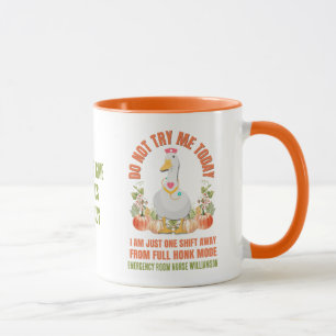 Sassy Goose DO NOT TRY ME TODAY Nurse Thanksgiving Mug