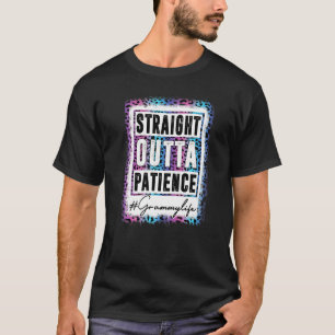 Sassy Grammy Tee Straight Outta Patience Leopard G
