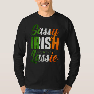 Sassy Irish Lassie Happy St Patrick's Day In March T-Shirt