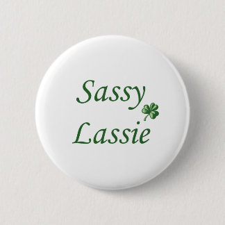 Sassy Lassie 6 Cm Round Badge