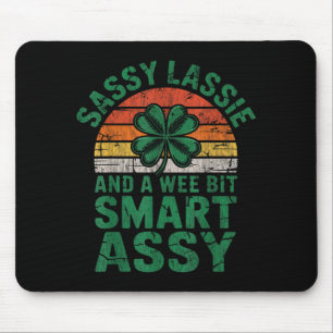 Sassy lassie and a wee bit smart assy st patricks mouse mat