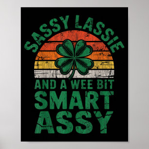 Sassy lassie and a wee bit smart assy st patricks poster