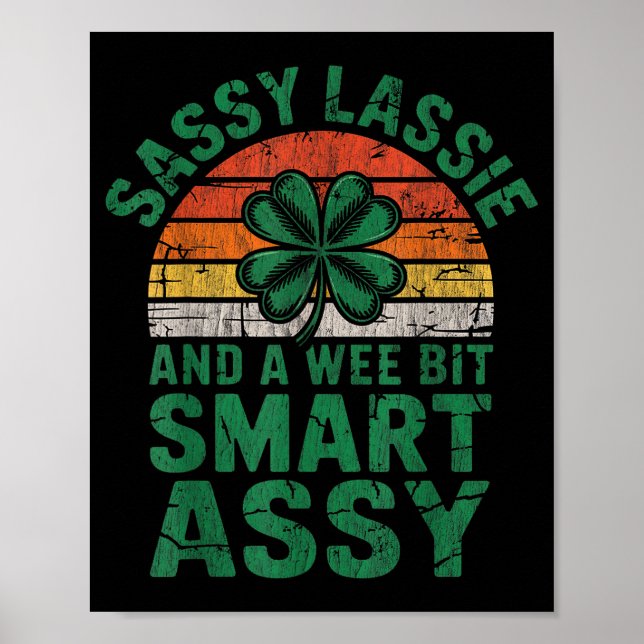 Sassy lassie and a wee bit smart assy st patricks poster (Front)