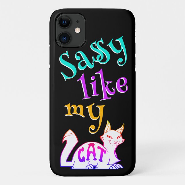 Sassy Like My Cute Cat Neon Catchy Black Text Case-Mate iPhone Case (Back)