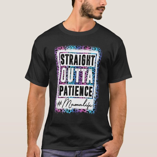 Sassy Mama Tee Straight Outta Patience Leopard Mam (Front)