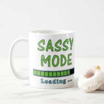 Sassy Mode Loading …