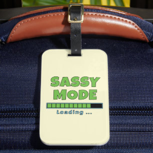Sassy Mode Loading … Luggage Tag
