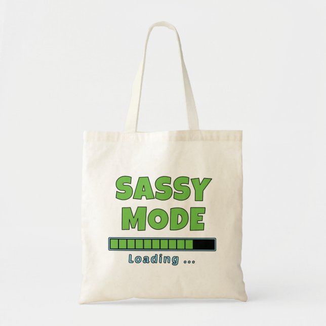 Sassy Mode Loading … Tote Bag (Front)
