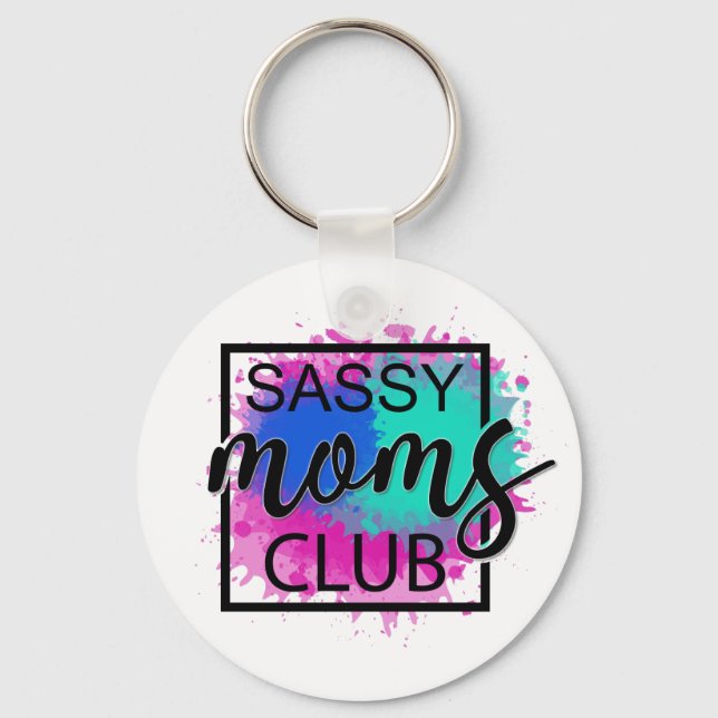 Sassy moms club colourful humourous  key ring (Front)