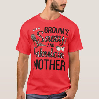 Sassy Mother Of The Groom Shower Grooms Mum  T-Shirt