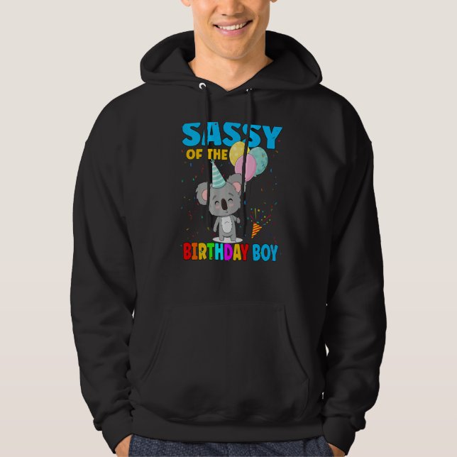 Sassy Of The Birthday Boy Koala Bear Family Koalas Hoodie (Front)