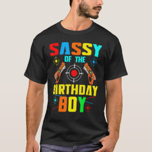 Sassy of the Birthday Boy Lasertag Game Family Pla T-Shirt