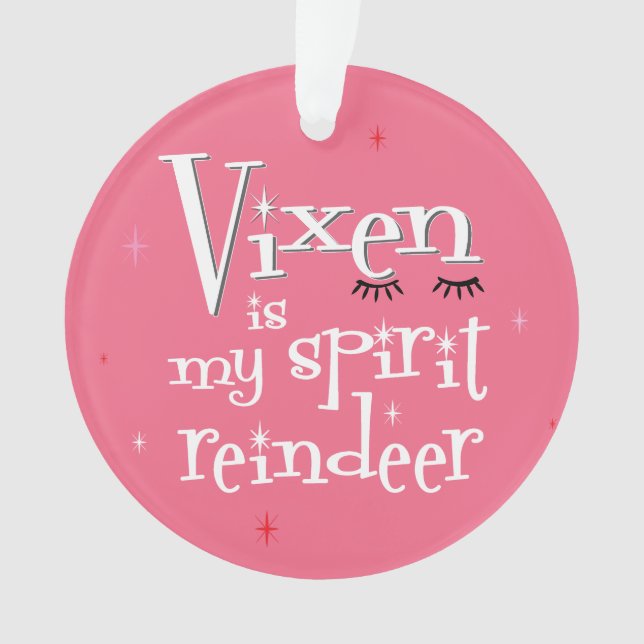 Sassy Pink Vixen is my Spirit Reindeer Ornament (Front)