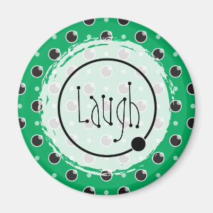 Sassy Polka Dots Laugh Magnet - Green