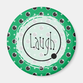 Sassy Polka Dots Laugh Magnet - Green