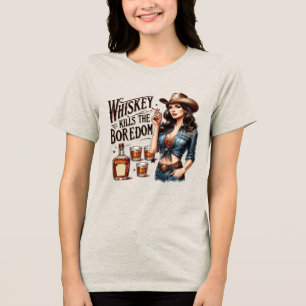Sassy Retro Girl  – Whiskey Kills Boredom Tri-Blen Tri-Blend Shirt