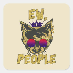 Sassy Royal Cat – "Ew. People" Funny Cat Lover Square Sticker