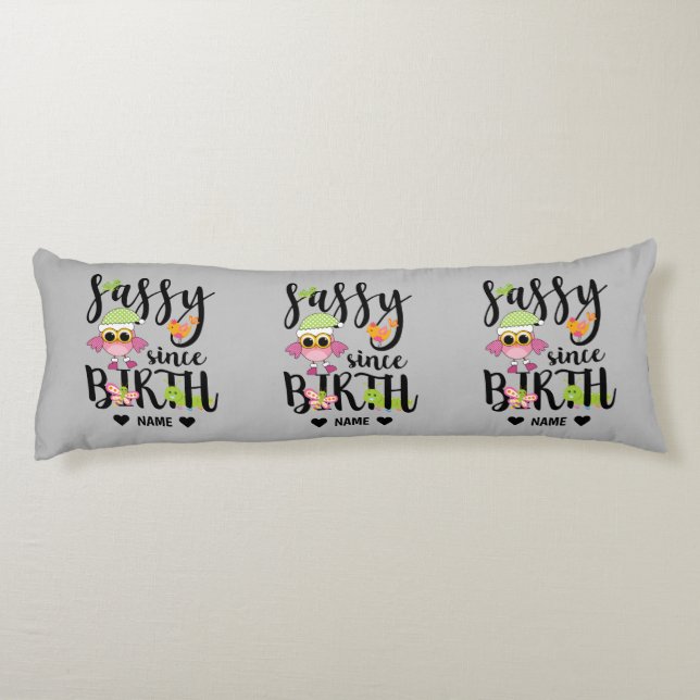 Sassy Since Birth Body Cushion (Back)