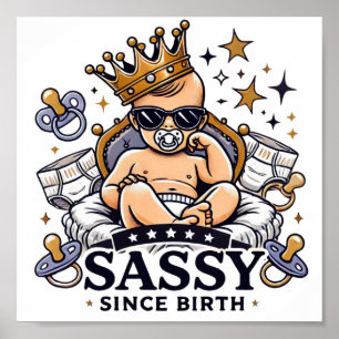 Sassy Since Birth Digital Download - Perfect DTF Poster