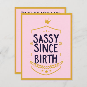 Sassy Since Birth Humourous Funny Attitude Birthda Invitation