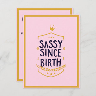 Sassy Since Birth Humourous Funny Attitude Holiday Card