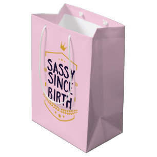Sassy Since Birth Humourous Name Funny Attitude Medium Gift Bag