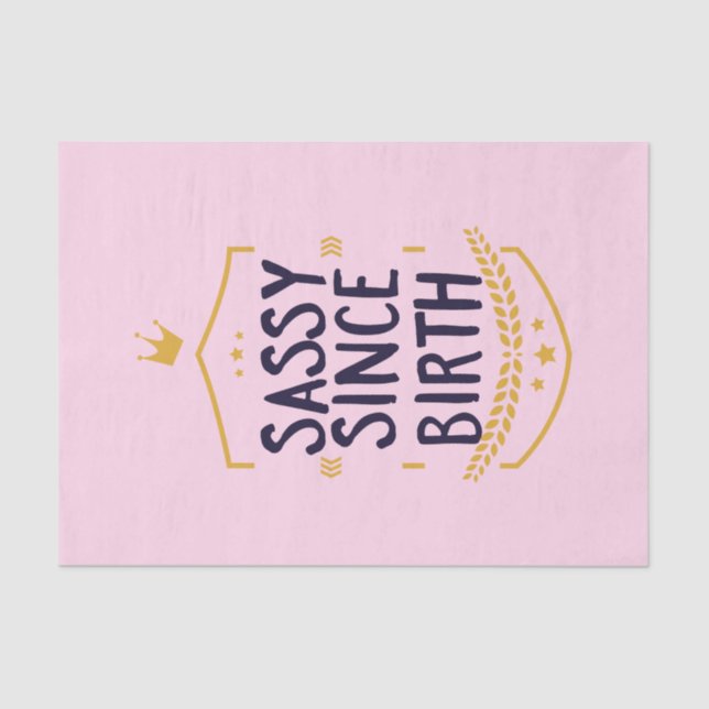 Sassy Since Birth Humourous Name Tissue Paper (Front)