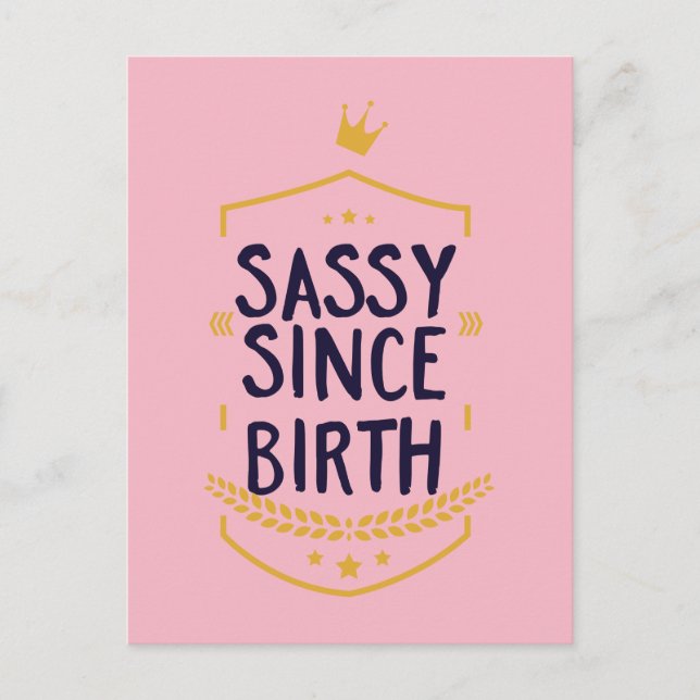 Sassy Since Birth Humourous Postcard (Front)