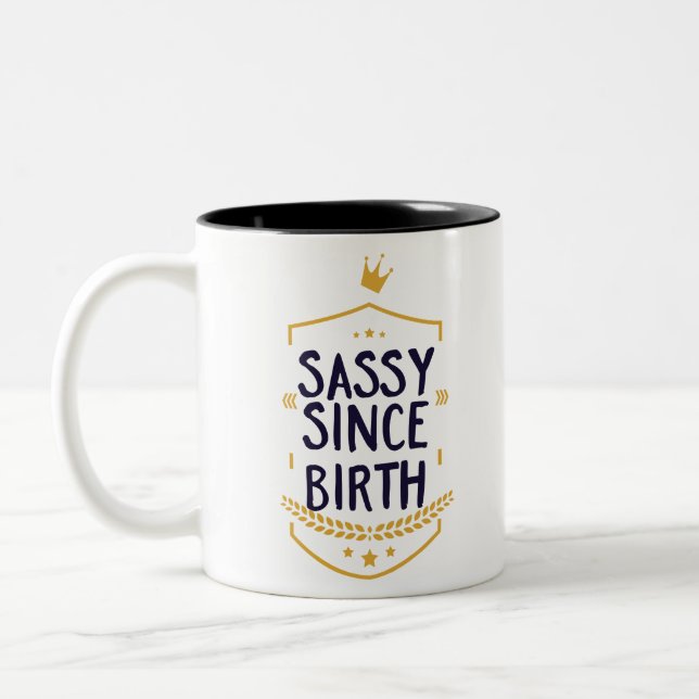 Sassy Since Birth Humourous Two-Tone Coffee Mug (Left)
