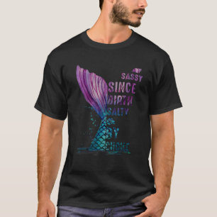 Sassy Since Birth Salty By Choice Mermaid T-Shirt