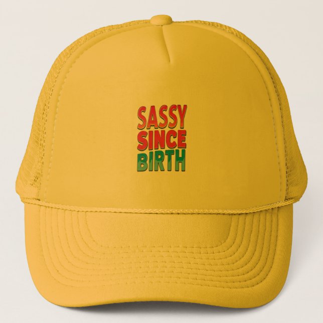 Sassy Since Birth Trucker Hat (Front)