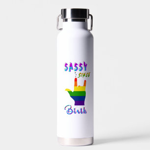 Sassy Since Birth Water Bottle