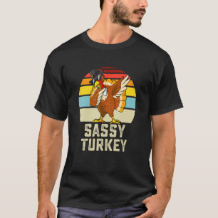 Sassy Turkey Matching Family Thanksgiving Group W T-Shirt