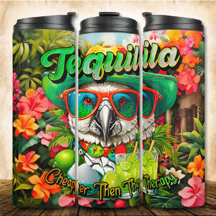 Sassy Vacation Bird Tequila Cheaper Than Therapy Thermal Tumbler
