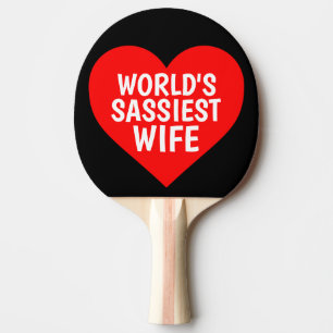 SASSY WIFE VALENTINE PING PONG PADDLE