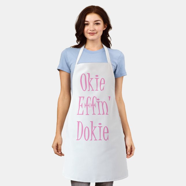 Sassy Woman Funny Saying Okie Effin' Dokie  Apron (Worn)