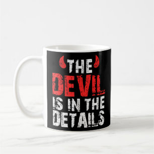 Satan Devil Saying Der Teufel Steckt In Detail Coffee Mug