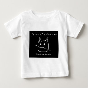 Satan Is A Big Fat Doodiehead Baby T-Shirt