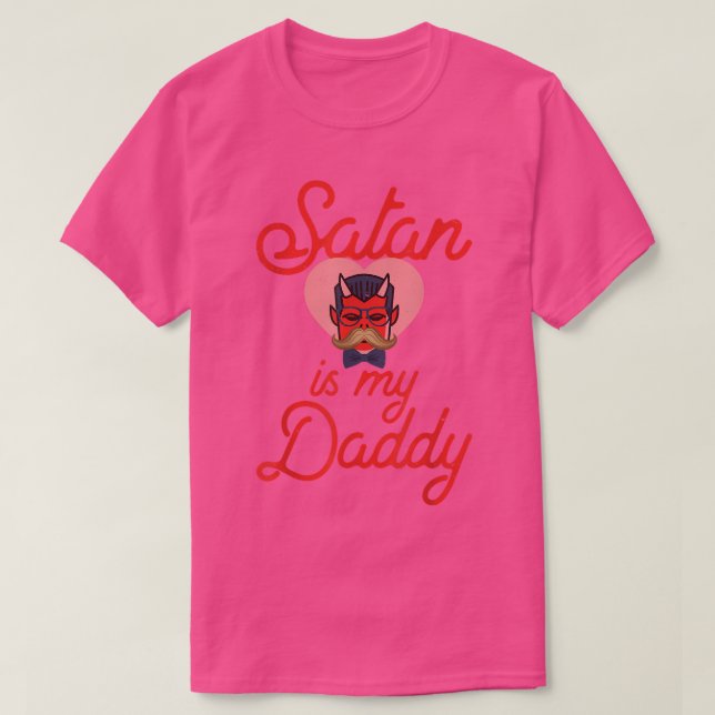 Satan is my daddy tshirt  (Design Front)