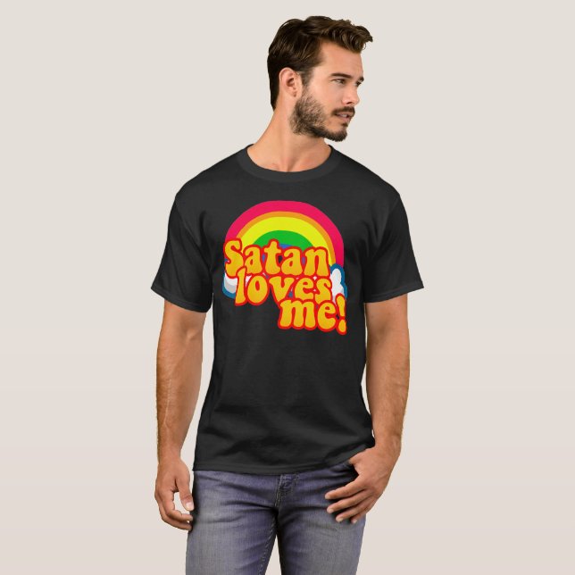 Satan Loves Me Rainbow - Atheism Anti Religion Tee (Front Full)